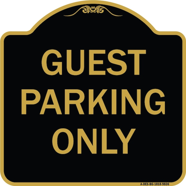 Signmission Designer Series-Guest Parking Only, Black & Gold Heavy-Gauge Aluminum, 18" x 18", BG-1818-9836 A-DES-BG-1818-9836 - main